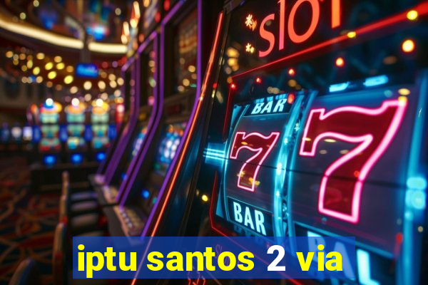 iptu santos 2 via